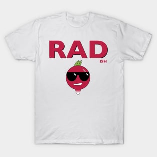 RAD...ish radish T-Shirt